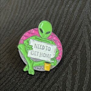 Alien Need To Go Home Enamel Pin